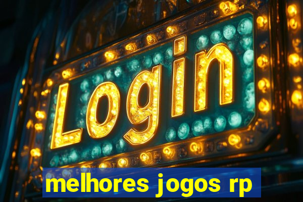 melhores jogos rp